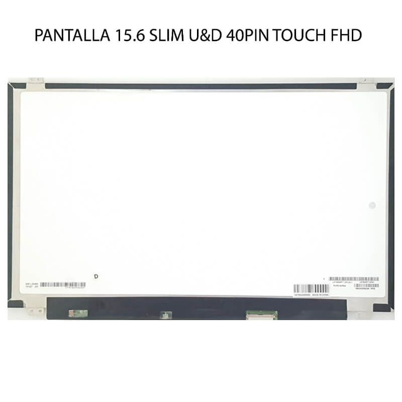 PANTALLA 15.6 SLIM U&D 40PIN TOUCH