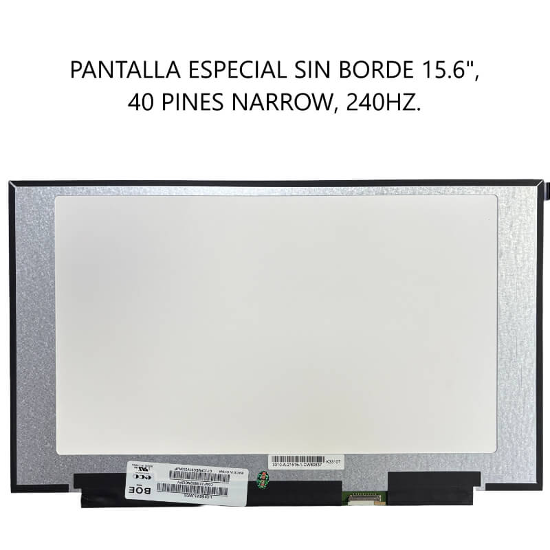 PANTALLA ESPECIAL SIN BORDE 15.6 40P NARROW 240HZ
