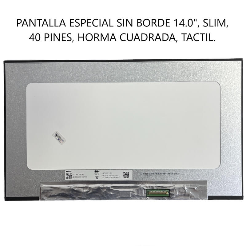 PANTALLA ESPECIAL SIN BORDE 14.0 SLIM 40P CUADRADAS TACTIL