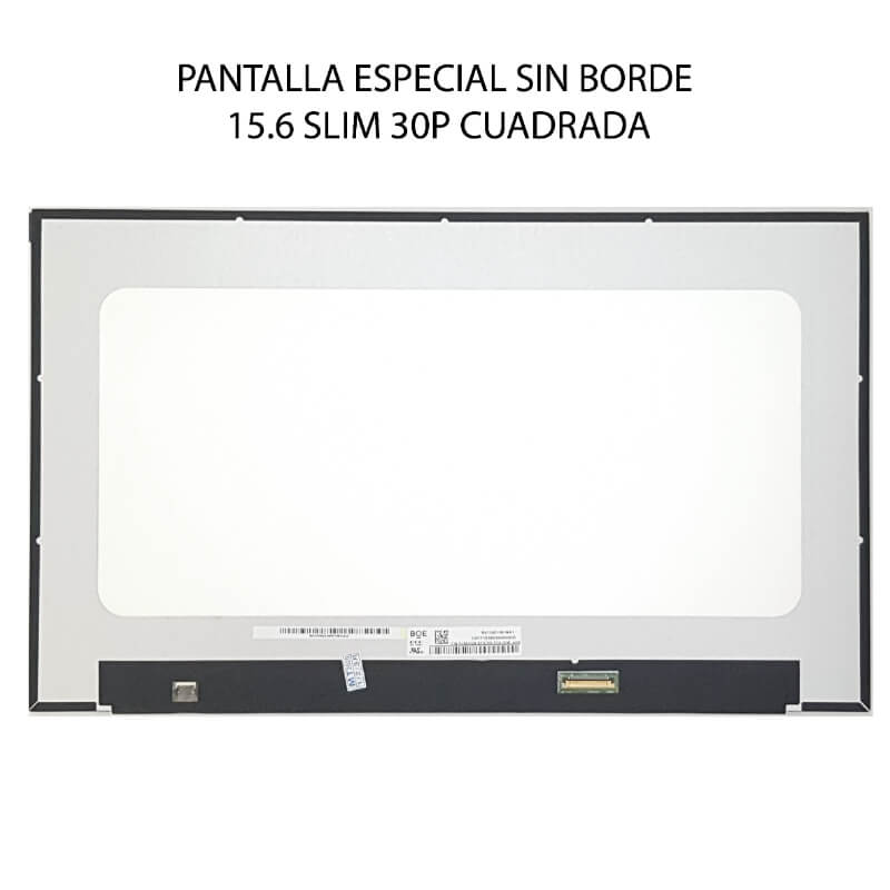 PANTALLA ESPECIAL SIN BORDE 15.6 SLIM 30P CUADRADA