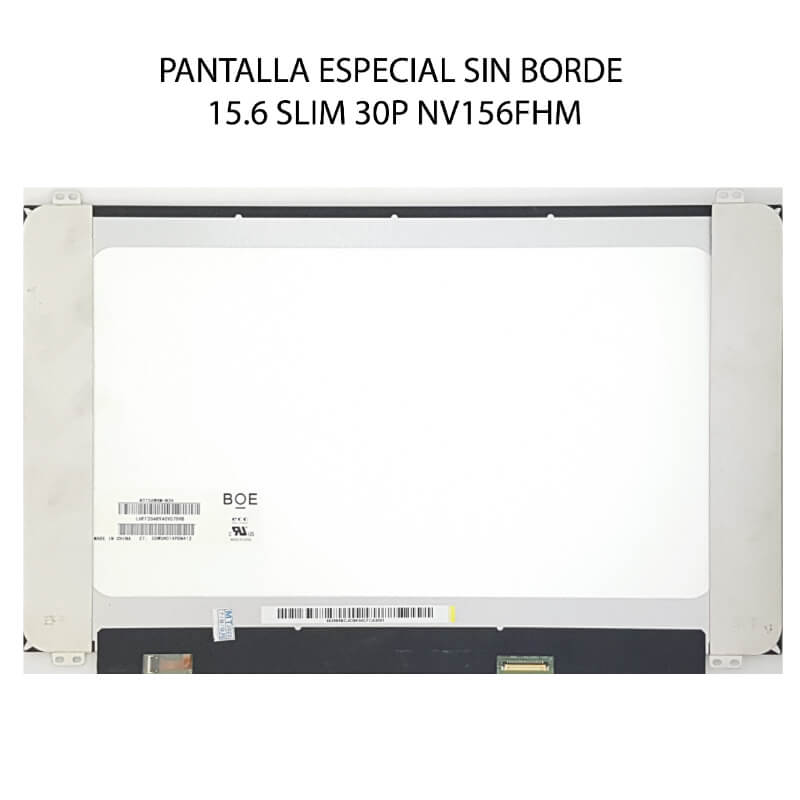 PANTALLA ESPECIAL SIN BORDE 15.6 SLIM 30P HD