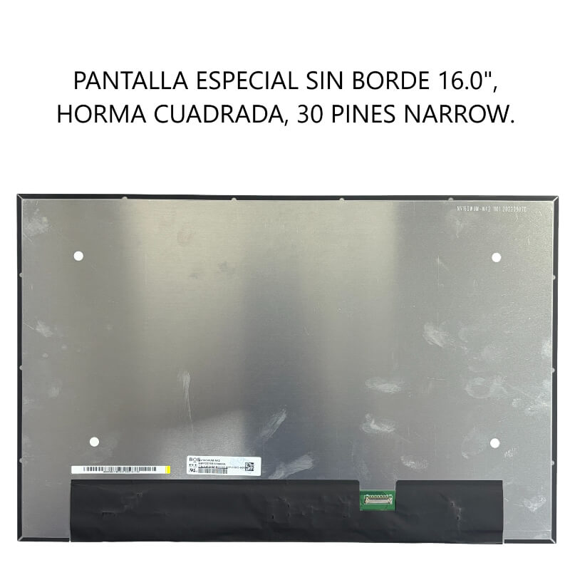 PANTALLA ESPECIAL SIN BORDE 16.0 CUADRADA 30PINES NARROW