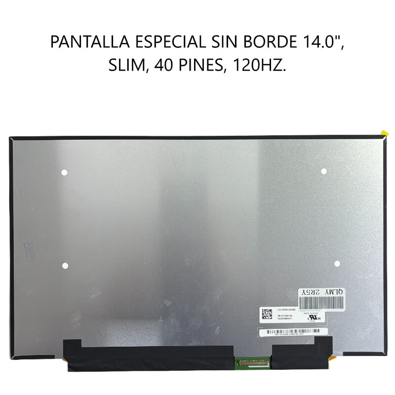 PANTALLA ESPECIAL SIN BORDE 14.0 SLIM 40P 120HZ