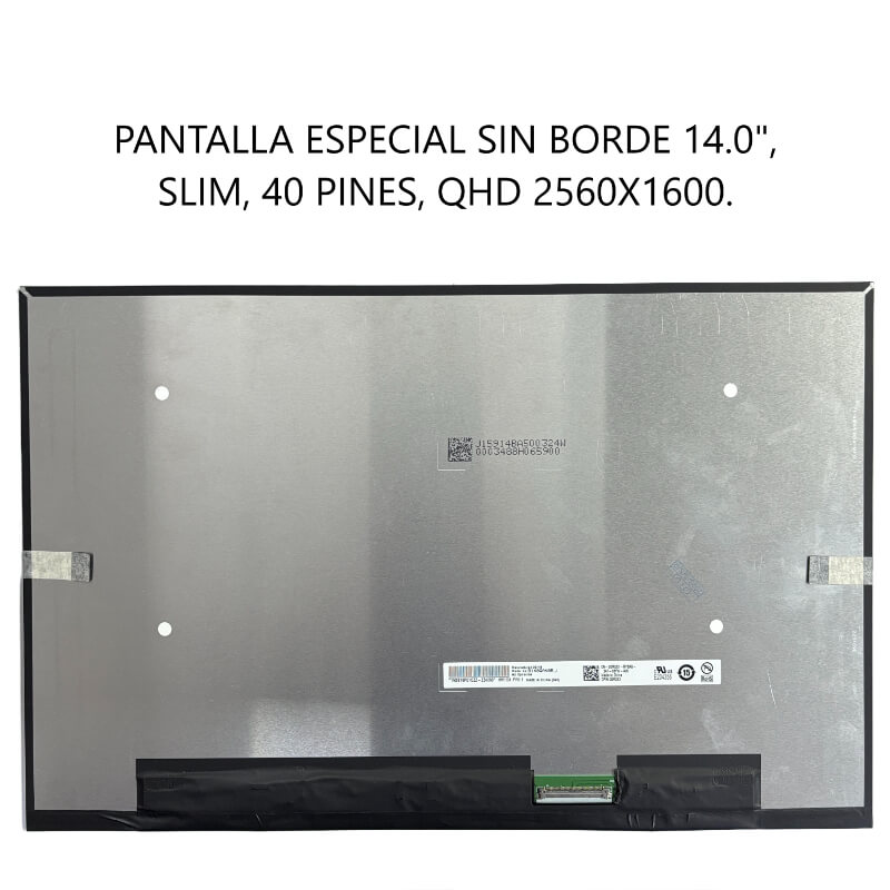 PANTALLA ESPECIAL SIN BORDE 14.0 SLIM 40P QHD 2560*1600