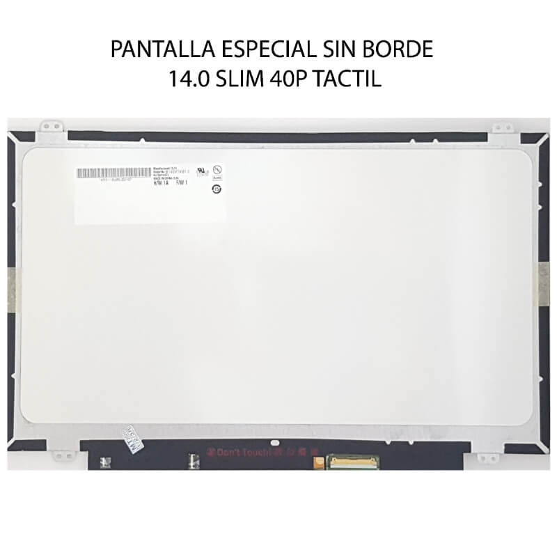 PANTALLA ESPECIAL SIN BORDE 14.0 SLIM 40PIN TACTIL