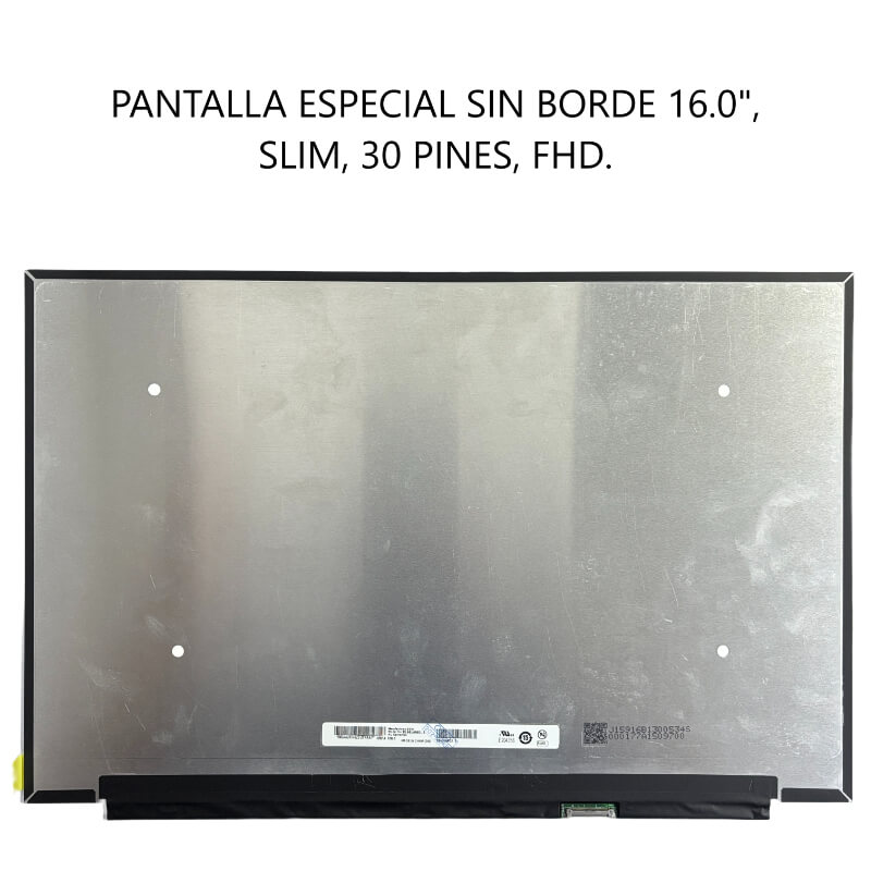 PANTALLA ESPECIAL SIN BORDE 16.0 SLIM 30P FHD