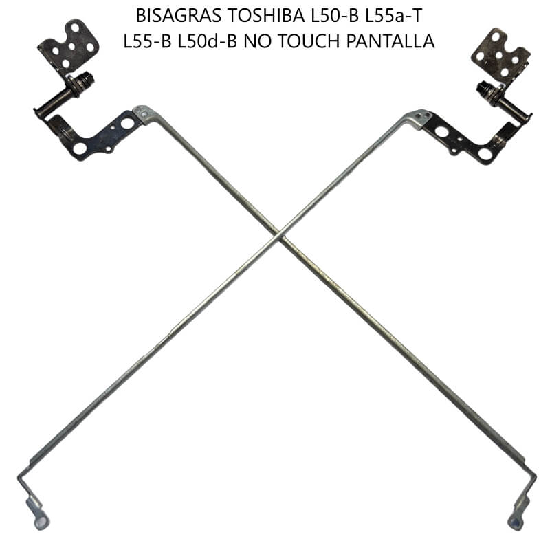 BISAGRAS Toshiba L50-B L55a-T L55-B L50d-B NO TOUCH