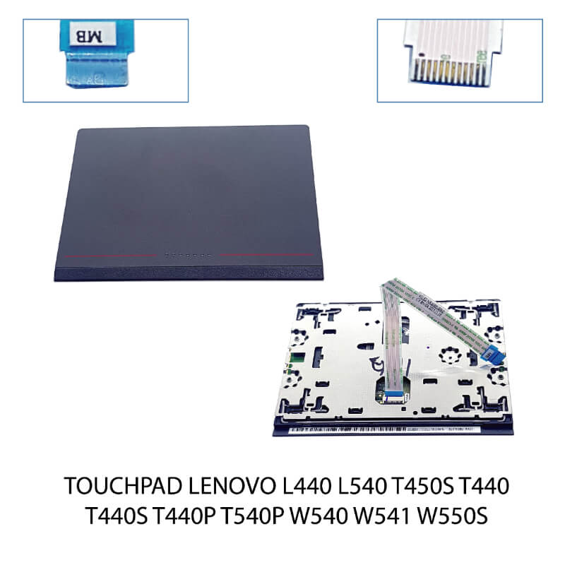 TOUCHPAD LENOVO L440 L540 T450S T440 T440S T440P T540P W540 W541 W550S