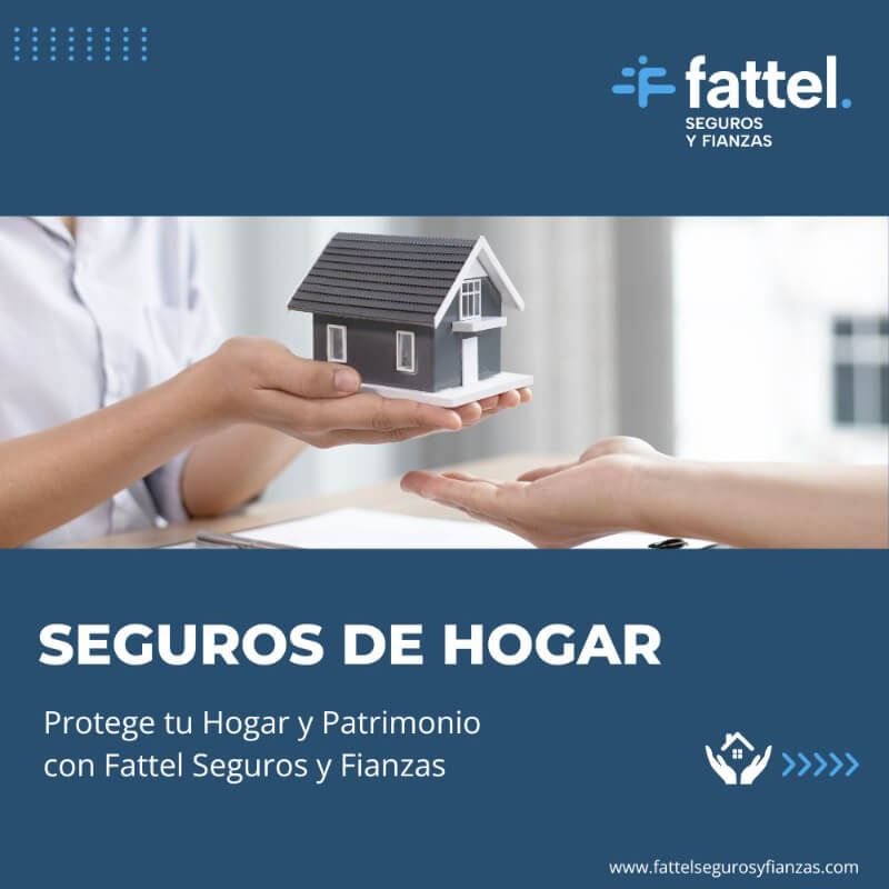 Seguros de Hogar - Protege tu Hogar y Patrimonio con Fattel Seguros y Fianzas