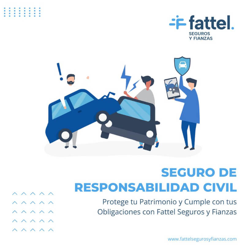 Seguro de Responsabilidad Civil - Protege tu Patrimonio y Cumple con tus Obligaciones con Fattel Seguros y Fianzas