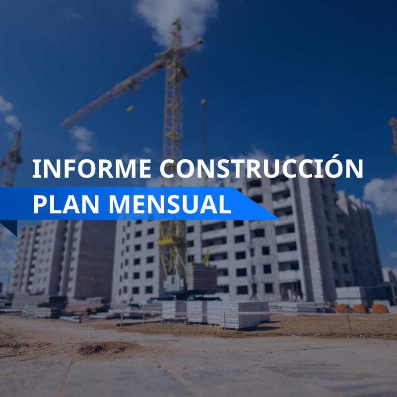 Informe Sectorial Construcción plan mensual | Inteligencia Empresarial