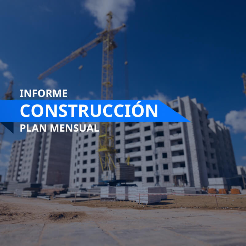 Informe Sectorial Construcción plan mensual | Inteligencia Empresarial