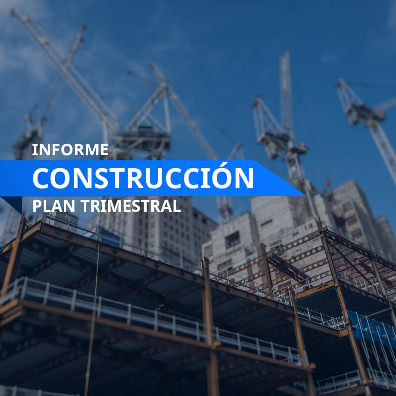 Informe Sectorial Construcción trimestral | Inteligencia Empresarial