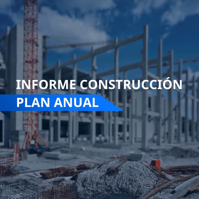 Informe Sectorial Construcción plan anual | Inteligencia Empresarial