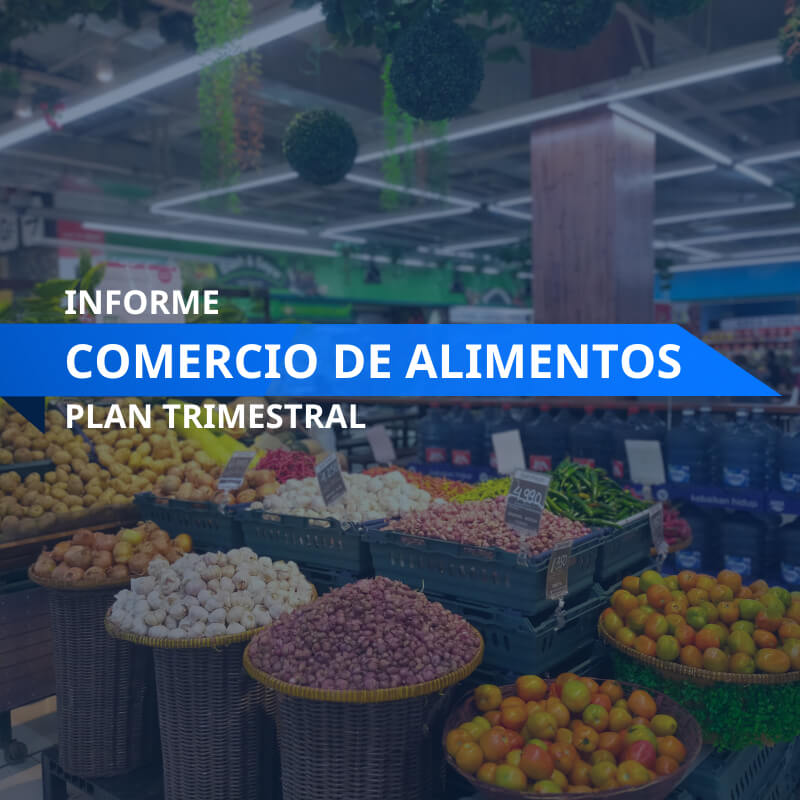 Informe Sectorial Comercio de Alimentos trimestral | Inteligencia Empresarial