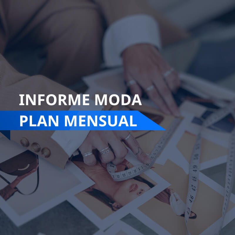 Informe Sectorial Moda plan mensual | Inteligencia Empresarial