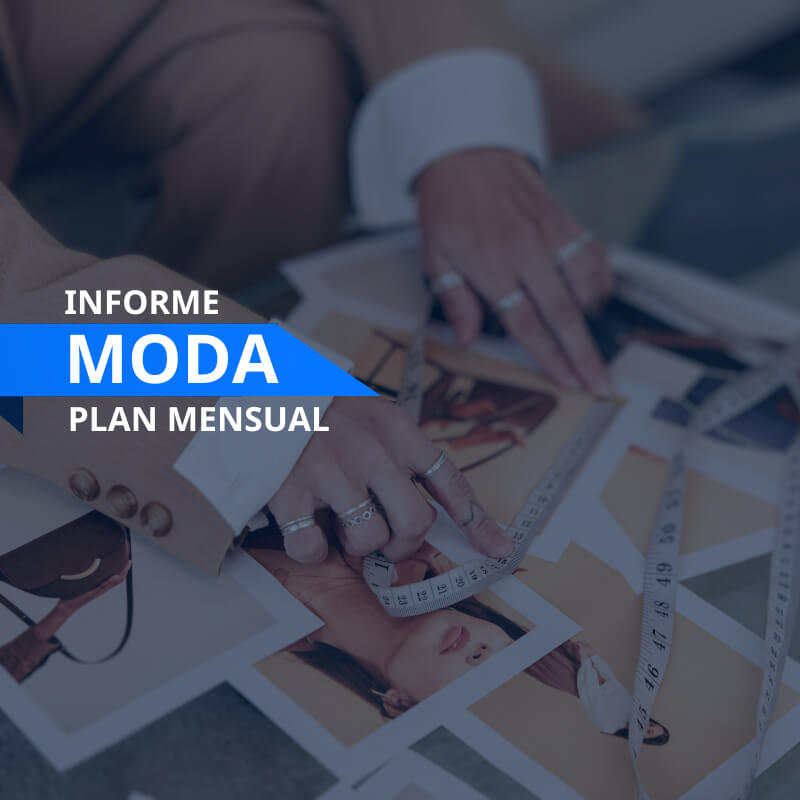 Informe Sectorial Moda plan mensual | Inteligencia Empresarial