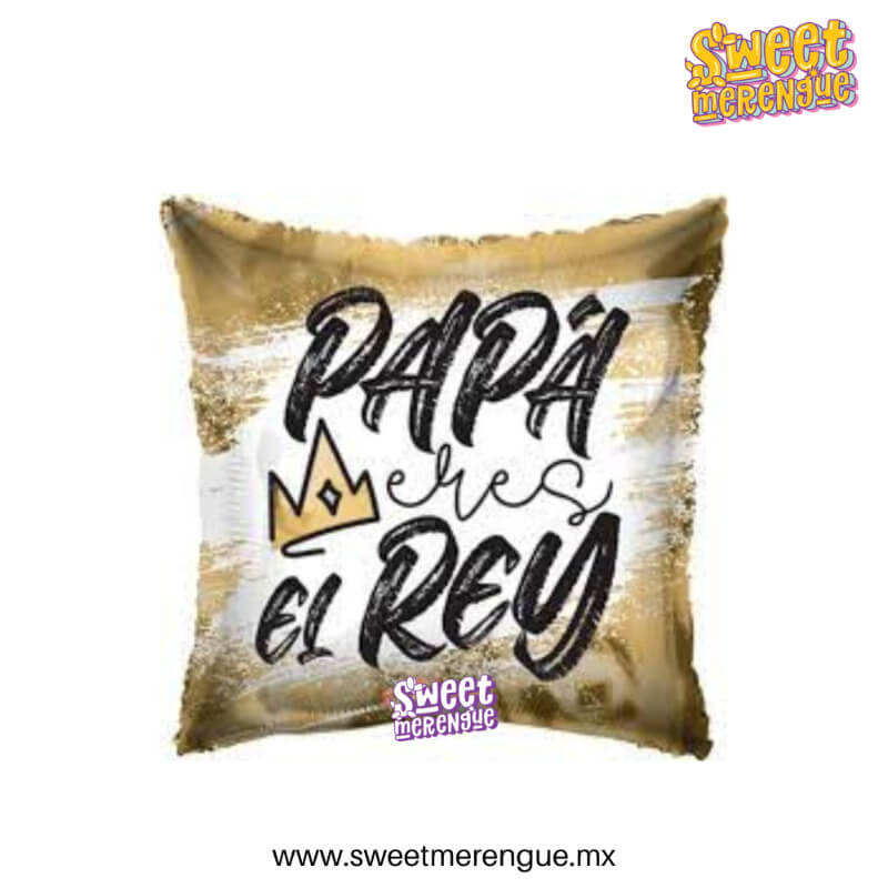 Globo Metálico #9 -Papá, Eres el Rey- Un Detalle con Grandeza en Formato Compacto | Sweet Merengue