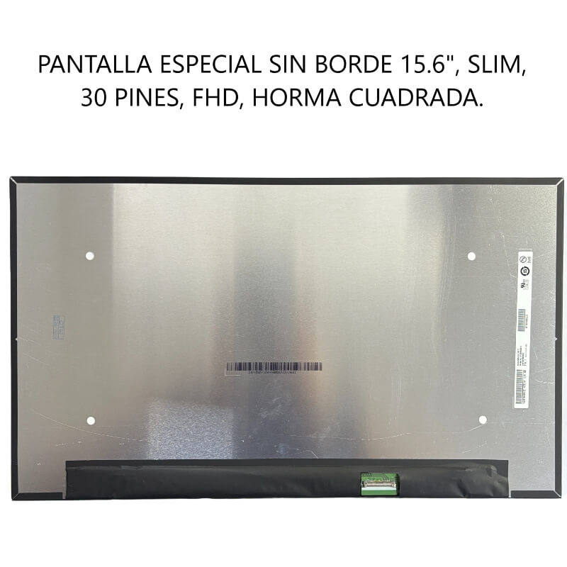 PANTALLA ESPECIAL SIN BORDE 15.6 SLIM 30P FHD CUADRADAS