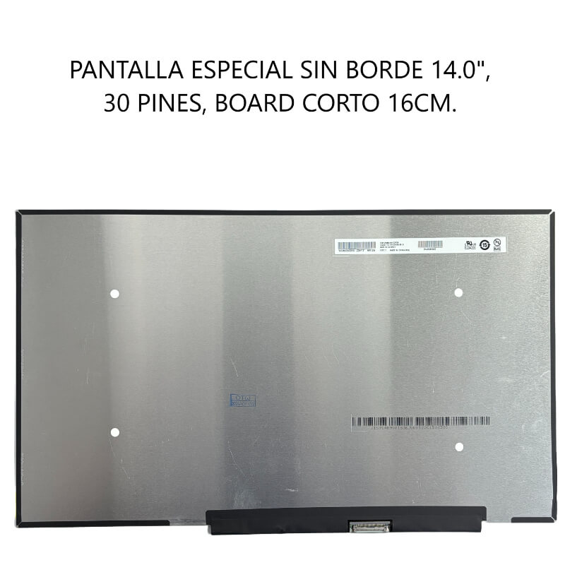 PANTALLA ESPECIAL SIN BORDE 14.0 30P BOARD CORTO 16CM