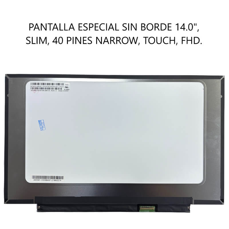 PANTALLA ESPECIAL SIN BORDE 14.0 SLIM 40P NARROW TOUCH FHD