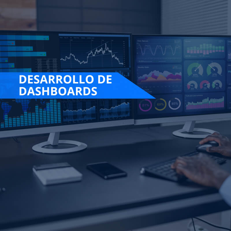 Desarrollo de Dashboards | Inteligencia Empresarial