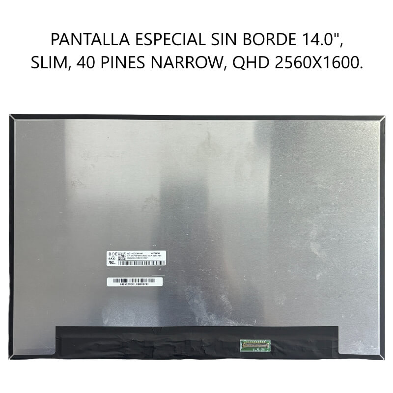 PANTALLA ESPECIAL SIN BORDE 14.0 SLIM 40P NARROW QHD 2560*1600